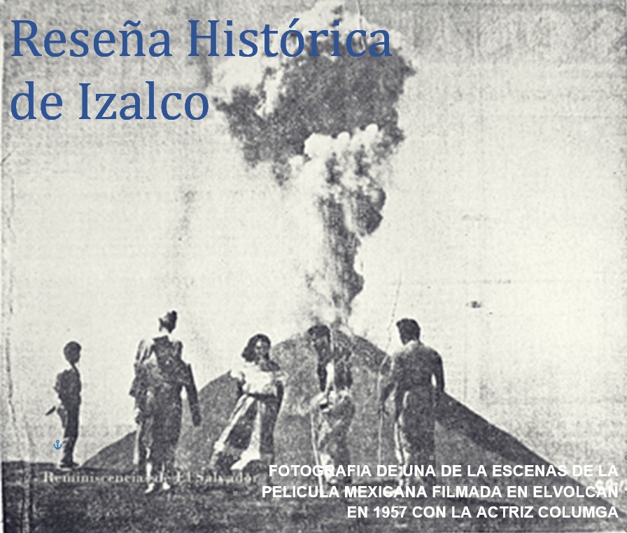 Reseña Histórica de Izalco